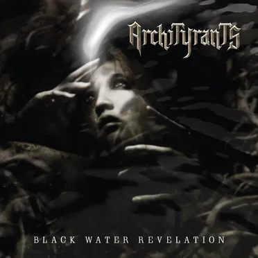 Black Water Revelation by Archityrants - album cover