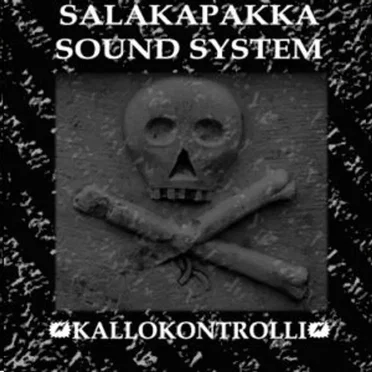 Kallokontrolli by Salakapakka Sound System - album cover