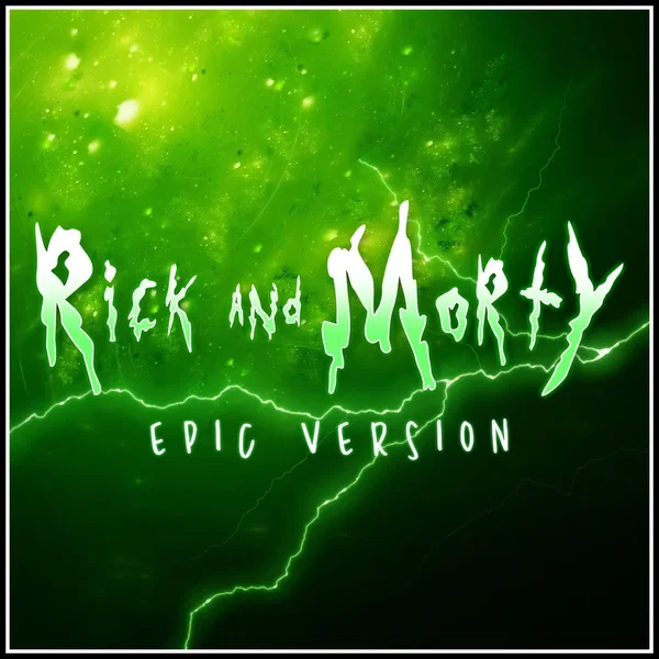 Rick and Morty Main Theme (epic version)