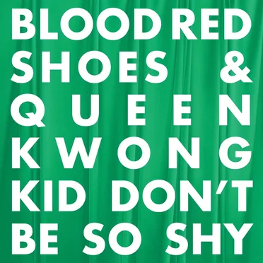 Kid Don’t Be So Shy by Blood Red Shoes - album cover