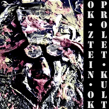 PROLET•KULT by OK•ZTEIN•OK - album cover