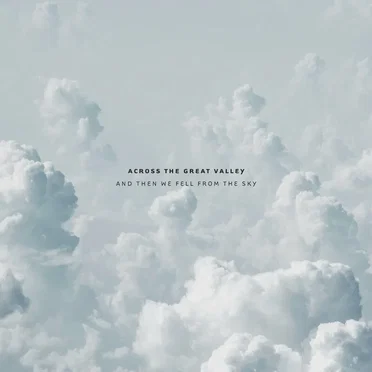 And Then We Fell from the Sky by Across The Great Valley - album cover