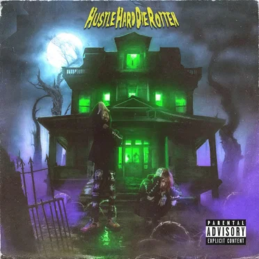 Hustle Hard Die Rotten