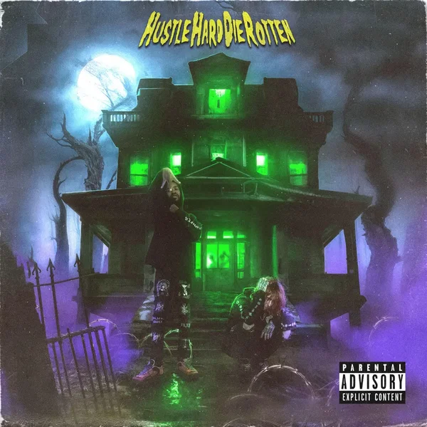 Hustle Hard Die Rotten