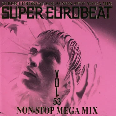 Super Eurobeat, Vol. 53: Non‐Stop Megamix by Various Artists - album cover
