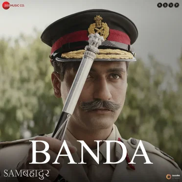Banda (From “Sam Bahadur”)