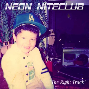 The Right Track by Neon NiteClub - album cover