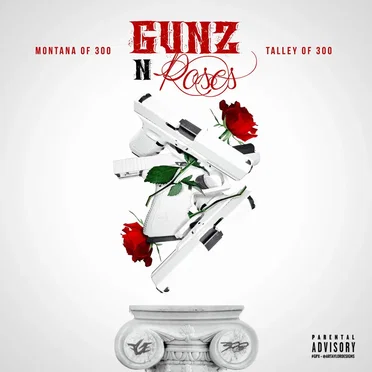 Gunz n Roses by Montana of 300 - album cover