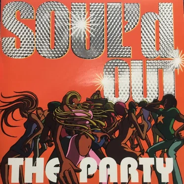Soul'd Out the Party by Various Artists - album cover