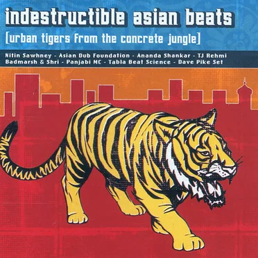 Indestructible Asian Beats: Urban Tigers from the Concrete Jungle by Various Artists - album cover