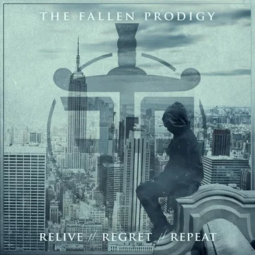 Relive // Regret // Repeat by The Fallen Prodigy - album cover