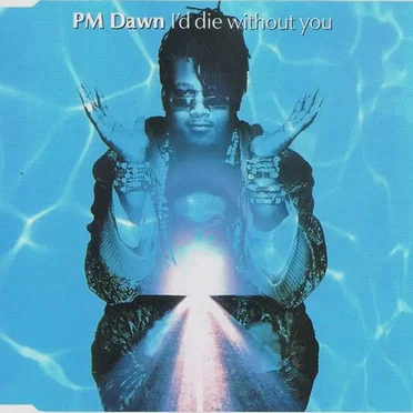 I’d Die Without You