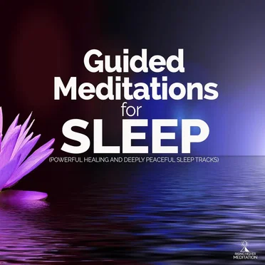 Guided Meditations for Sleep: Powerful Healing & Deeply Peaceful Sleep Tracks by Rising Higher Meditation - album cover