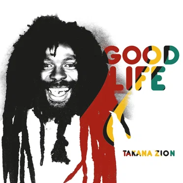 Good Life by Takana Zion - album cover