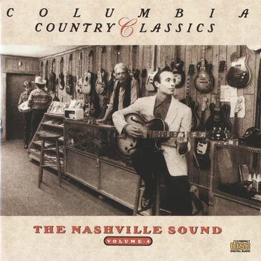 Columbia Country Classics, Volume 4: The Nashville Sound by Various Artists - album cover