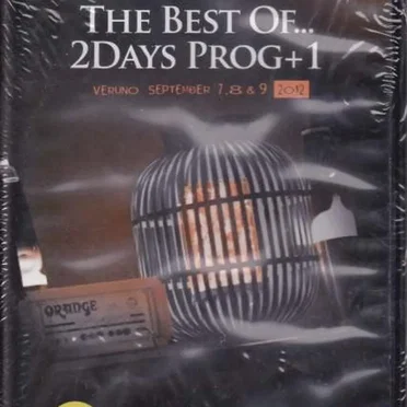 The Best of… 2Days Prog+1, Veruno September 7, 8 & 9 2012 by Various Artists - album cover