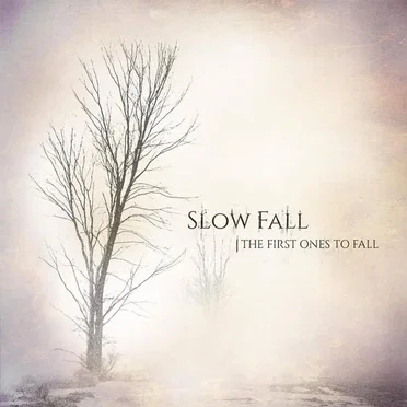 The First Ones to Fall by Slow Fall - album cover