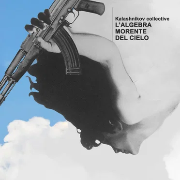 L’algebra morente del cielo by Kalashnikov collective - album cover