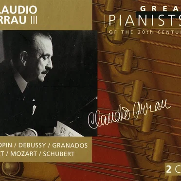 Great Pianists of the 20th Century, Volume 6: Claudio Arrau III