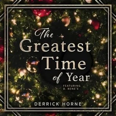 The Greatest Time of Year by Derrick Horne - album cover