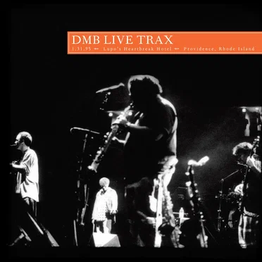 1995-01-31: DMB Live Trax, Volume 33: Lupo's Heartbreak Hotel, Providence, RI, USA