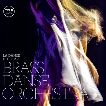 La Danse du Temps by Brass Danse Orchestra - album cover