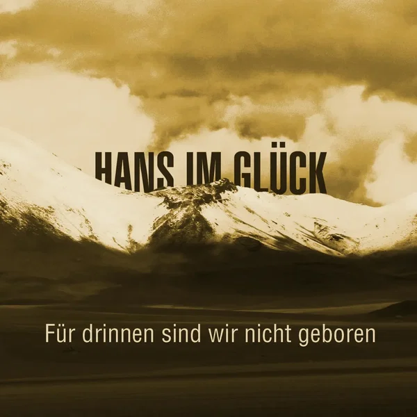 Für drinnen sind wir nicht geboren