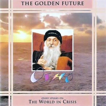 The Master Series, Volume 6: The Golden Future by Osho - album cover