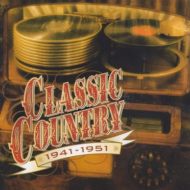 Classic Country: 1941-1951 by Various Artists - album cover