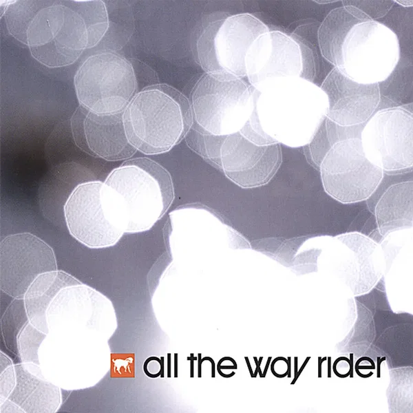 All the Way Rider