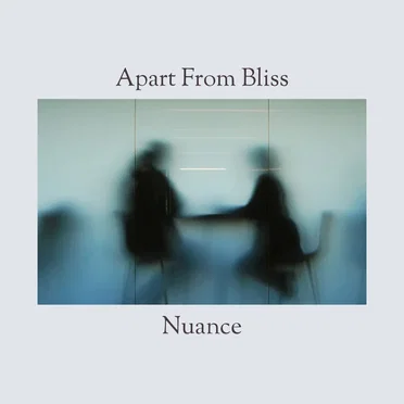 Apart From Bliss by Nuance - album cover