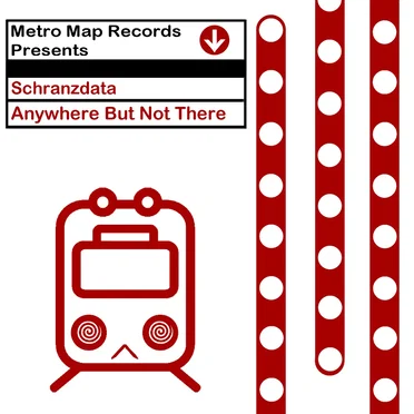 Anywhere But Not There by Schranzdata - album cover