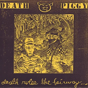 Death Rules the Fairway... by Death Piggy - album cover