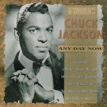 The World of Chuck Jackson: Any Day Now