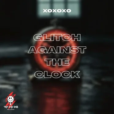 glitch against the clock by Xoxoxo - album cover