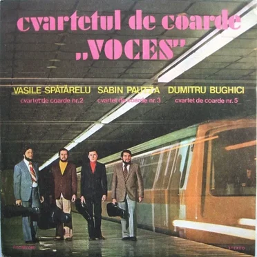 Cvartet De Coarde Nr. 2 / Cvartet De Coarde Nr. 3 / Cvartet De Coarde Nr. 5