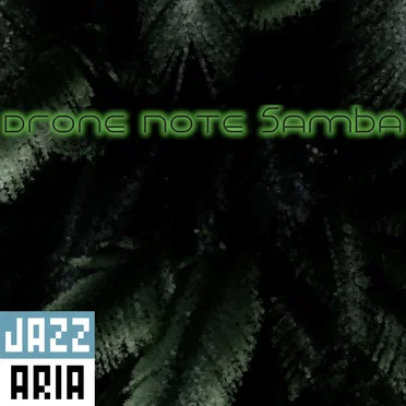 Drone Note Samba