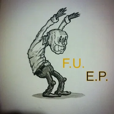 The F.U. E.P. by Little Yellow Dog - album cover