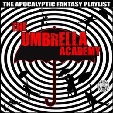 The Umbrella Academy - The Apocalyptic Fantasy by Various Artists - album cover
