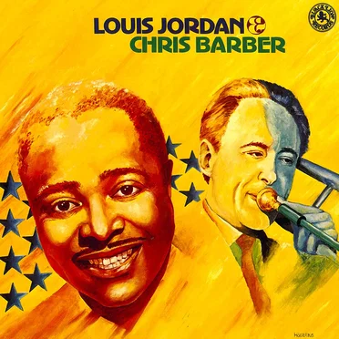 Louis Jordan & Chris Barber