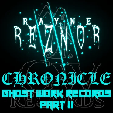 Chronicle Ghost Work Records, Pt. 2 by Rayne Reznor - album cover