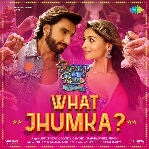 What Jhumka? (From “Rocky Aur Rani Kii Prem Kahaani”)