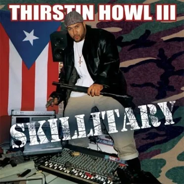 Skillitary by Thirstin Howl III - album cover