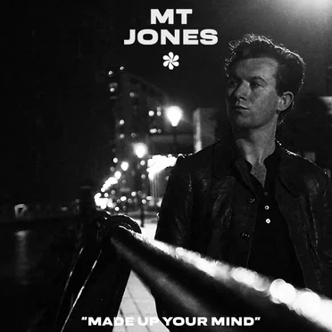 Made Up Your Mind by MT Jones - album cover