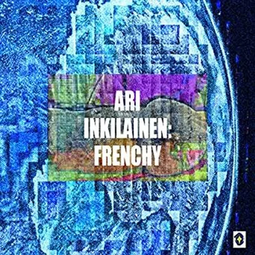 Frenchy by Ari Inkiläinen - album cover