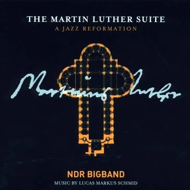 The Martin Luther Suite - A Jazz Reformation