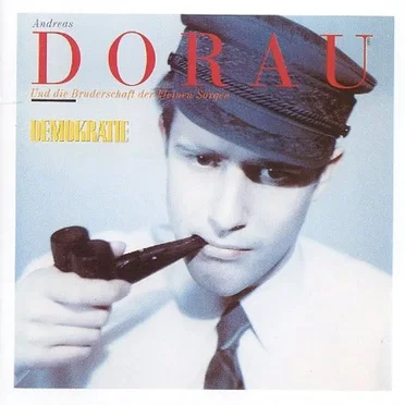 Demokratie by Andreas Dorau und die Bruderschaft der kleinen Sorgen - album cover