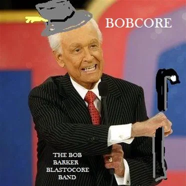 The Bob Barker Blastocore Band