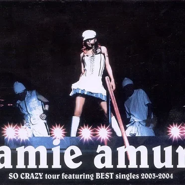 SO CRAZY tour featuring BEST singles 2003-2004