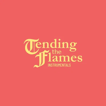 Tending the Flames (instrumentals)